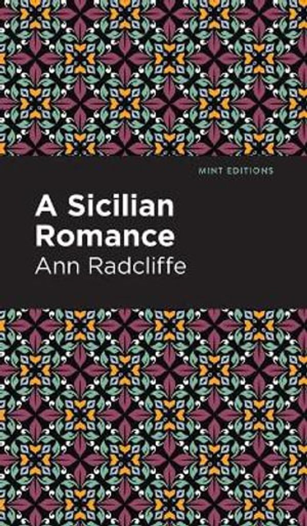 Cover Art for 9781513132655, A Sicilian Romance by Ann Radcliffe