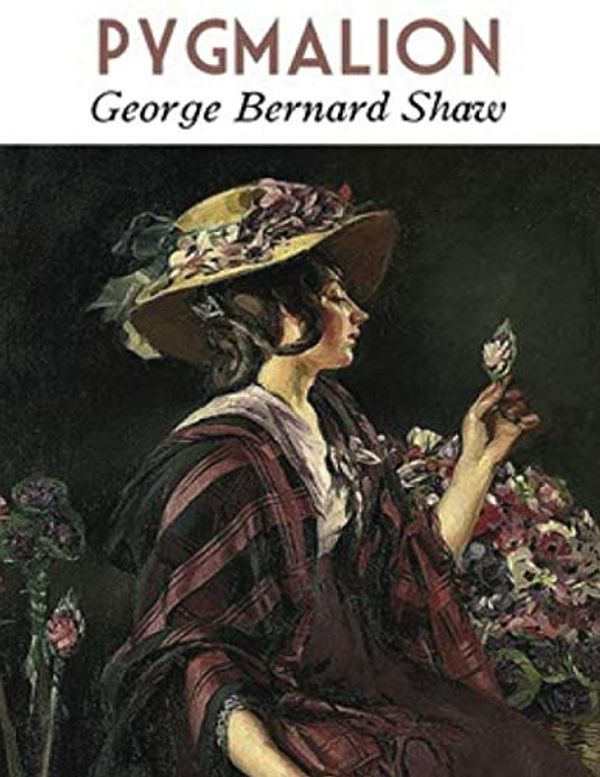 Cover Art for 9781077143227, Pygmalion (Annotated) by George Bernard Shaw