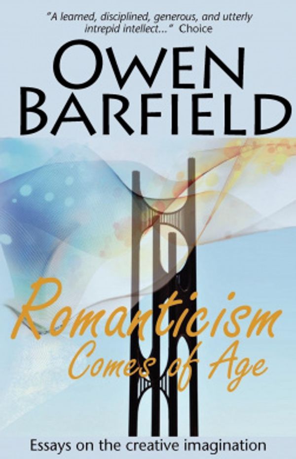 Cover Art for 9780956942319, Romanticism Comes of Age by Owen Barfield