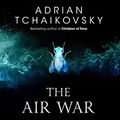 Cover Art for B08QW39ZJ3, The Air War by Adrian Tchaikovsky