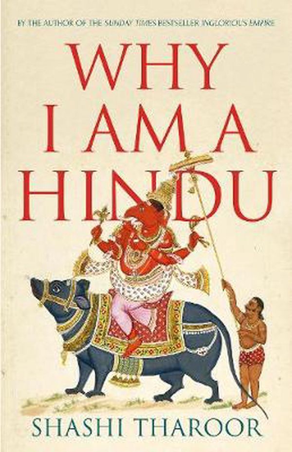 Cover Art for 9781787384903, Why I Am a Hindu by Shashi Tharoor