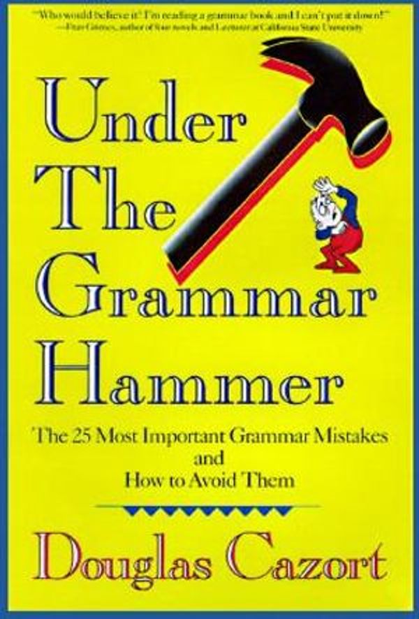 Cover Art for 9781565656475, Under the Grammar Hammer by Lowell House