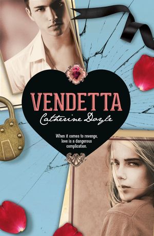 Cover Art for 9781760270766, Vendetta by Catherine Doyle