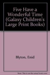 Cover Art for 9780745149608, Enid Blyton's Five Have a Wonderful Time by Enid Blyton