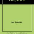 Cover Art for 9780071214278, International Business: the Challenge of Global Competition by Donald A. Ball, Wendell H. McCulloch, Jr., Paul L. Frantz