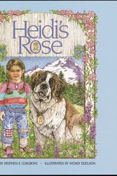 Cover Art for 9781558680333, Heidi's Rose by Stephen Cosgrove