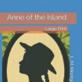 Cover Art for 9781079909005, Anne of the Island: Large Print by Lucy Maud Montgomery