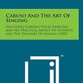 Cover Art for 9781498140690, Caruso and the Art of Singing by Salvatore Fucito
