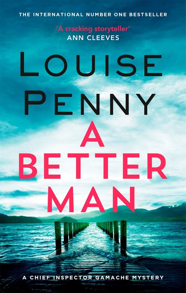 Cover Art for 9780751566666, A Better Man by Louise Penny