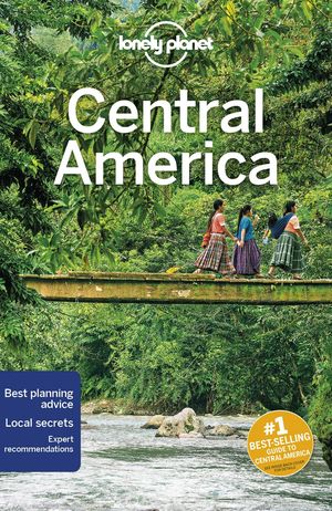 Cover Art for 9781786574930, Lonely Planet Central America (Travel Guide) by Lonely Planet