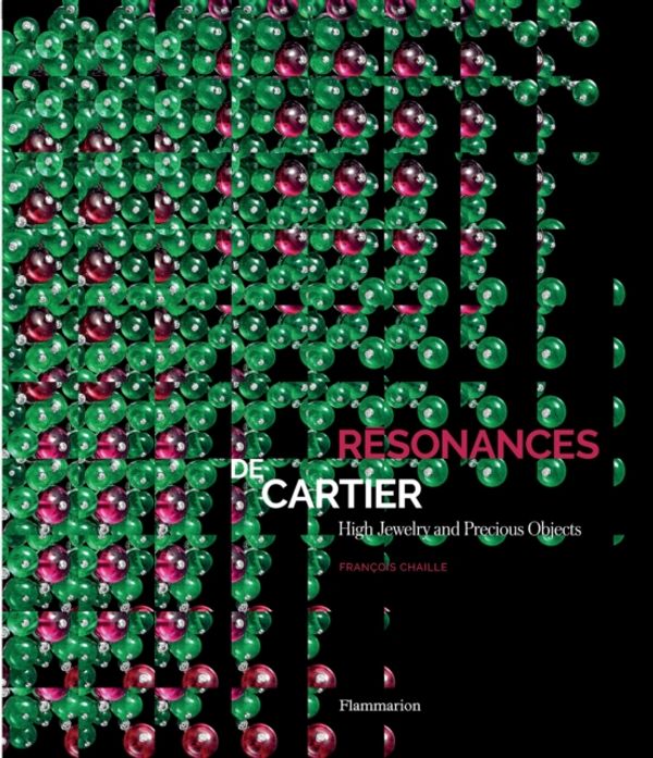 Cover Art for 9782080203403, Resonances de CartierHigh Jewelry and Precious Objects by Francois Chaille