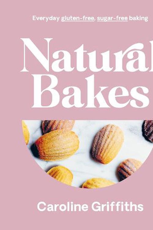 Cover Art for 9781922754141, Natural Bakes by Caroline Griffiths