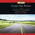 Cover Art for 9781662018763, Escape from Reason by Francis A Schaeffer