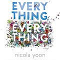 Cover Art for 9781101916377, Everything, Everything by Nicola Yoon