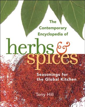 Cover Art for 9780471214236, The Contemporary Encyclopedia of Herbs and Spices: Seasonings for the Global Kitchen by Hill, Tony