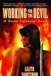 Cover Art for 9780446616706, Working for the Devil (Dante Valentine, Book 1) by Lilith Saintcrow