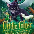 Cover Art for B07PZ7VD58, The Narroway Trilogy #2: Ottilie Colter and the Master of Monsters by Rhiannon Williams