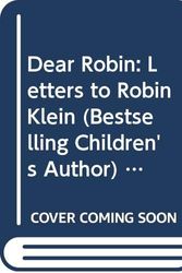 Cover Art for 9780043360903, Dear Robin: Letters to Robin Klein (Bestselling Children's Author) by Robin Klein