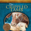Cover Art for 9781400318469, The Crippled Lamb by Max Lucado
