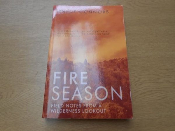 Cover Art for 9781444812091, Fire Season by Philip Connors