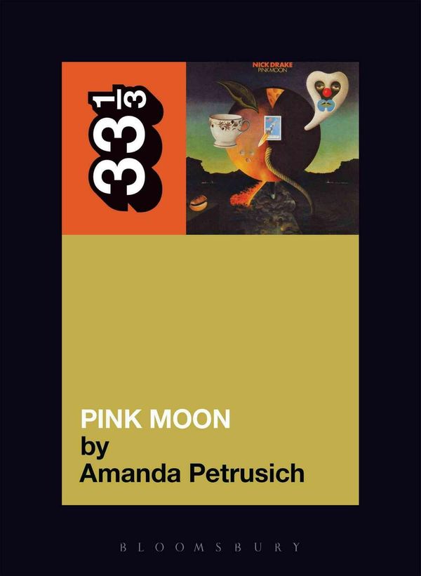 Cover Art for 9780826427908, Nick Drake's Pink Moon by Amanda Petrusich