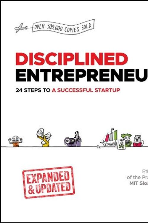 Cover Art for 9781394222513, Disciplined Entrepreneurship Expanded & Updated: 24 Steps to a Successful Startup by Bill Aulet