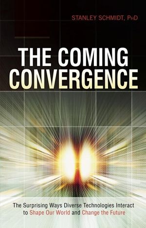 Cover Art for 9781591026136, The Coming Convergence by Stanley Schmidt