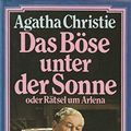 Cover Art for 9783502191254, Das Böse unter der Sonne oder Rätsel um Arlena by Agatha Christie