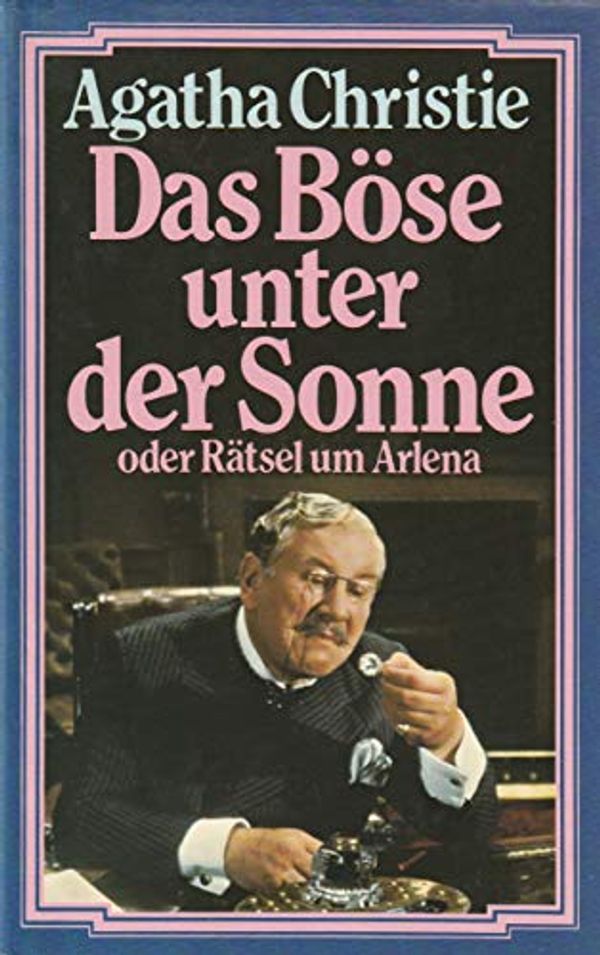 Cover Art for 9783502191254, Das Böse unter der Sonne oder Rätsel um Arlena by Agatha Christie