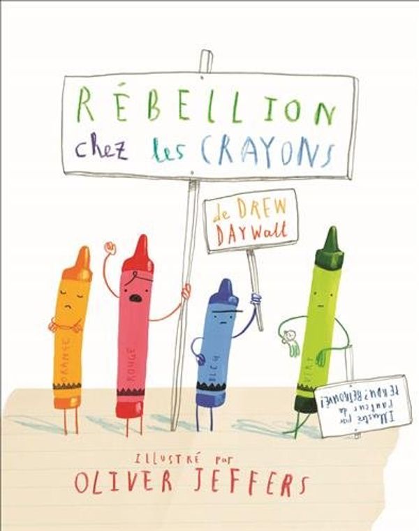 Cover Art for 9782211227469, Rébellion chez les crayons by Drew Daywalt