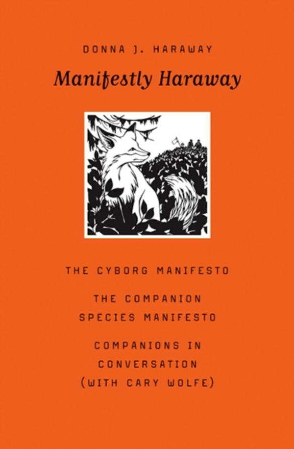 Cover Art for 9780816650484, Manifestly HarawayPostHumanities (Paperback) by Donna J. Haraway