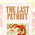 Cover Art for 9781413485073, The Last Patriot by Bernard W. Rees