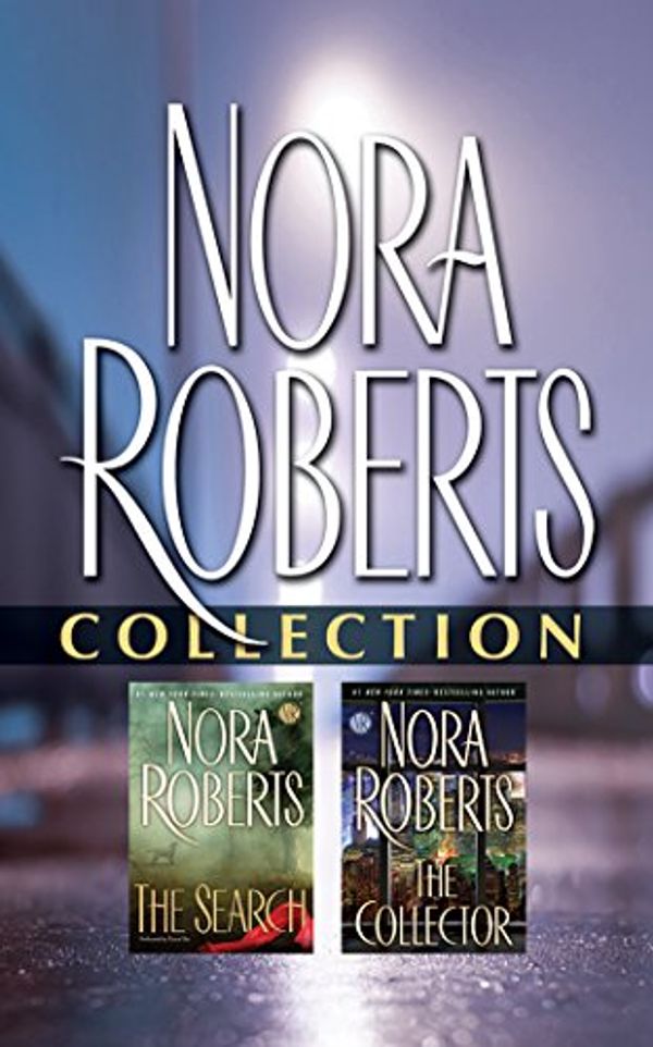 Cover Art for 9781522610236, Nora Roberts - Collection: The Search & the Collector by Tanya Eby Sirois