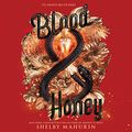 Cover Art for B0839LD3QK, Blood & Honey: Serpent & Dove, Book 2 by Shelby Mahurin