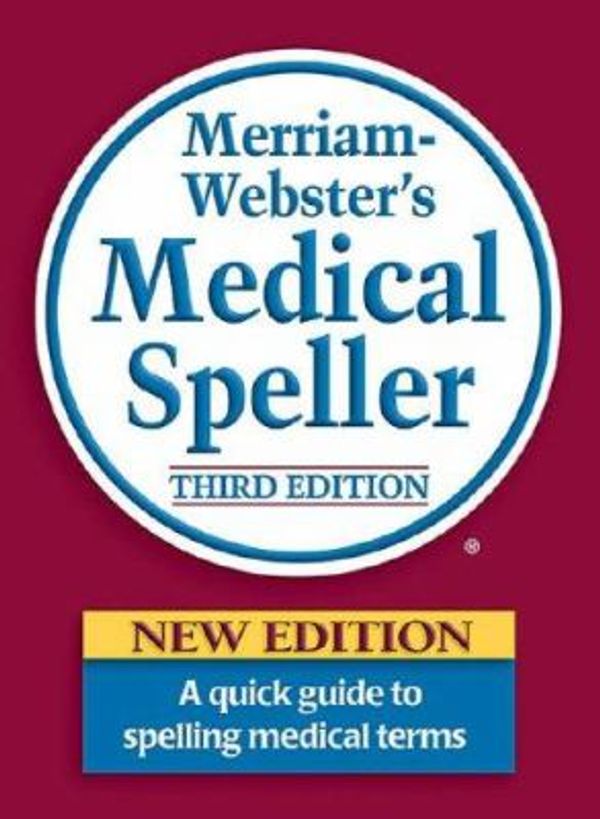 Cover Art for 0081413001372, Merriam-Webster's Medical Speller by Merriam-Webster