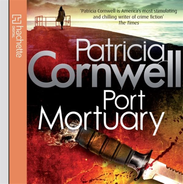 Cover Art for 9781405508452, Port Mortuary by Patricia Cornwell