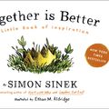Cover Art for 9781591847854, Together Is Better by Simon Sinek