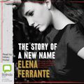 Cover Art for 9781489055217, The Story of A New Name by Elena Ferrante