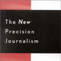 Cover Art for 9780742515895, The New Precision Journalism by Philip Meyer