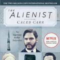 Cover Art for 9780751574173, The Alienist: Number 1 in series by Caleb Carr