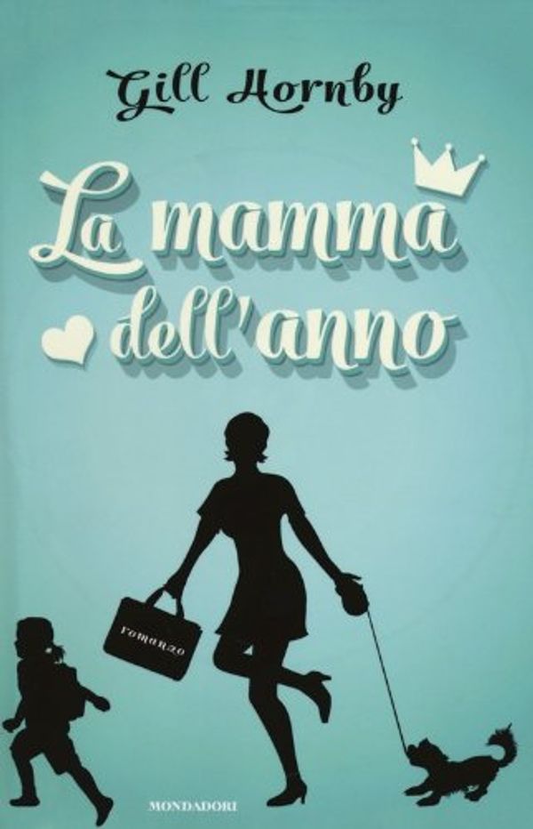 Cover Art for 9788804636120, La mamma dell'anno by Gill Hornby