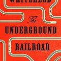 Cover Art for 9780385537032, The Underground Railroad by Colson Whitehead