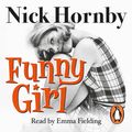 Cover Art for 9780241971802, Funny Girl by Nick Hornby, Emma Fielding