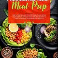 Cover Art for 9781802710540, Alkaline and Vegan Meal Prep: 2 Books in 1: The Ultimate Guide to Lose Weight and Detox your Body. Enjoy Easy and Healthy Recipes to Finally Prevent Degenerative Diseases. by Elizabeth Baker