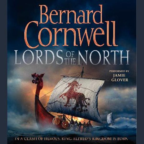 Cover Art for 9780061257322, Lords of the North by Bernard Cornwell, Jamie Glover