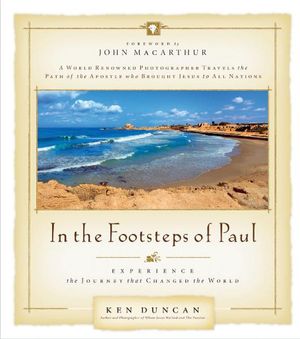 Cover Art for 9781418561581, In the Footsteps of Paul by Ken Duncan