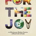 Cover Art for 9781645082200, For the Joy by Miriam Chan, Sophia Russell