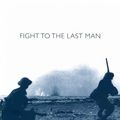 Cover Art for 9780674029712, Dunkirk: Fight to the Last Man by Sebag-Montefiore, Hugh
