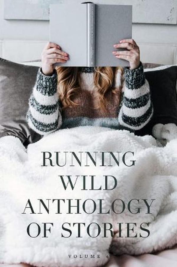 Cover Art for 9781955062398, Running Wild Anthology of Stories by David Fitzpatrick, Emily Castles, Aimee Labrie