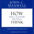 Cover Art for 9781600246104, How Successful People Think by John C. Maxwell, Chris Sorenson